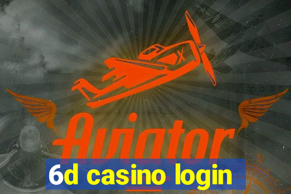 6d casino login